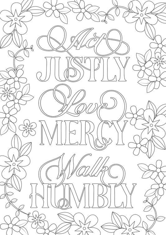Colouring In Bible Verse | Act justly, love mercy, walk humbly - Micah 6:8 (instant download)