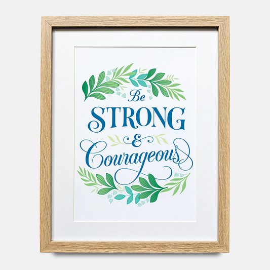 Be Strong and Courageous Christian wall art print gift for women
