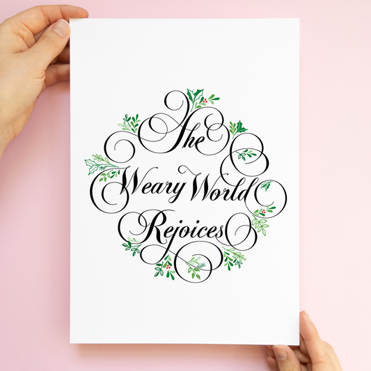 The Weary World Rejoices (Limited Print)